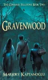 Gravenwood: The Conjurer Fellstone Book Two