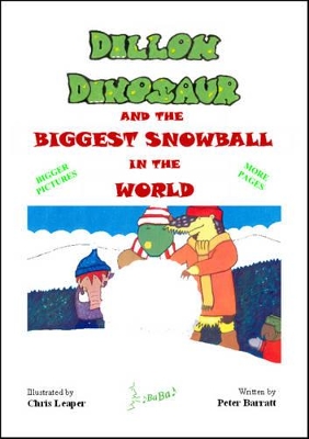 Dillon Dinosaur and the Biggest Snowball in the World