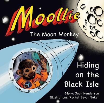 Moollie the Moon Monkey: Hiding on the Black Isle