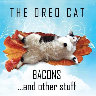 Oreo Cat: Bacons and Other Stuff