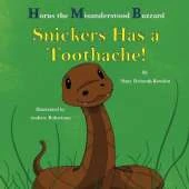 Horus, The Misunderstood Buzzard and Friends: Snickers Has a Toothache