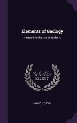 Elements of Geology: Intended for the Use of Students