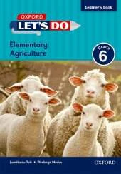 Let's do Elementary Agriculture (Namibia): Grade 6: Learner's Book