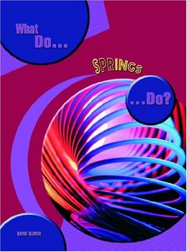 What do Springs do?