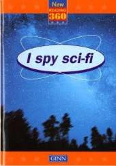 New Reading 360:Readers Level 11 Book 1: I Spy Sci-Fi