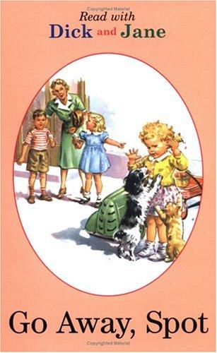 Dick and Jane: Go Away, Spot