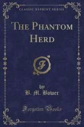 The Phantom Herd (Classic Reprint)