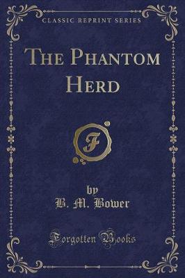 The Phantom Herd (Classic Reprint)