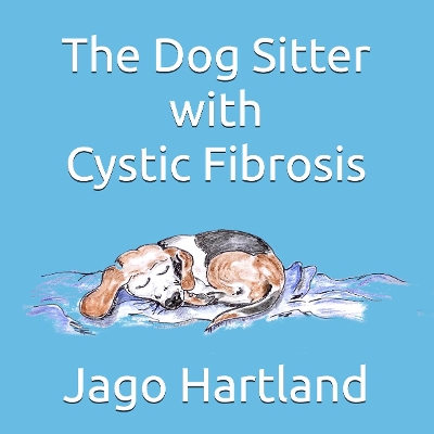 The Dog Sitter with Cystic Fibrosis