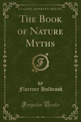 The Book of Nature Myths (Classic Reprint)