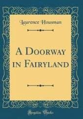 A Doorway in Fairyland (Classic Reprint)