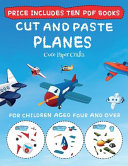 Cute Paper Crafts (Cut and Paste - Planes): This book comes with collection of downloadable PDF books that will help your child make an excellent start to his/her education. Books are designed to improve hand-eye coordination, develop fine and gross moto