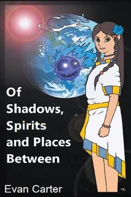 Shades of Dawn: Of Shadows, Spirits and Places Between
