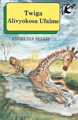 Twiga Alivyokosa Ufalme: How Giraffe Missed Kingship