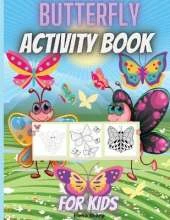 Butterfly Activity Book For Kids: Amazing Butterflies Coloring Activity Book for Toddlers Preschool Boys and Girls