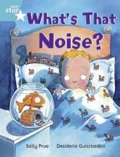 Rigby Star Independent Year 2/P3 Turquoise Level: What's That Noise?