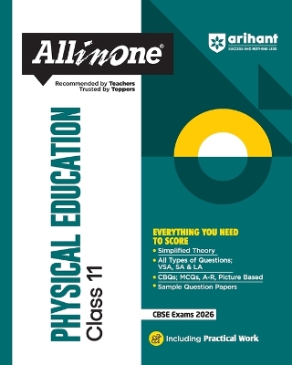 Arihant All in One Physical Education Class 11 for CBSE Exams 2025-26 as per latest syllabus Simplified Theory, All Types of Exam Pattern Questions, CBQs, MCQs, A-R, Case Based, Sample Question Papers, Practical Work