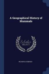 A Geographical History of Mammals