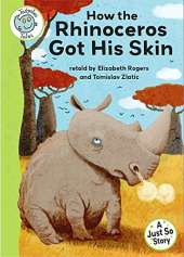 Tadpoles Tales: Just So Stories - How the Rhinoceros Got His Skin