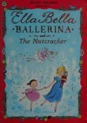 Ella Bella Ballerina and the Nutcracker