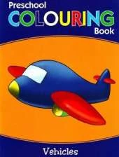 Preschool Colouring Book: Vehicles