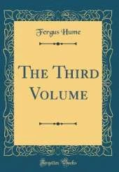 The Third Volume (Classic Reprint)