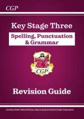 KS3 Spelling, Punctuation & Grammar Revision Guide (with Online Edition & Quizzes): for Years 7, 8 and 9