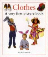 Clothes: A Very First Picture Book