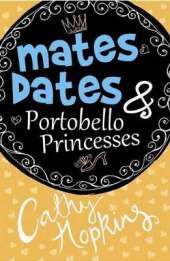 Mates, Dates and Portobello Princesses