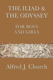 The Iliad & the Odyssey for Boys and Girls