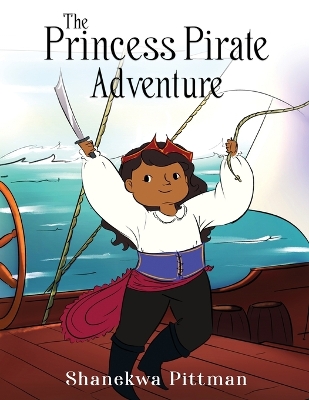 The Princess Pirate Adventure