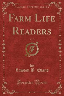 Farm Life Readers, Vol. 5 (Classic Reprint)