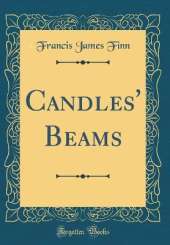 Candles' Beams (Classic Reprint)