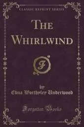 The Whirlwind (Classic Reprint)