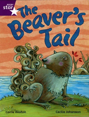 Rigby Star Independent Year 2/P3 Purple Level: The Beaver's Tail