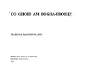 Co Ghoid am Bogha-frois?