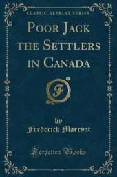 Poor Jack the Settlers in Canada (Classic Reprint)