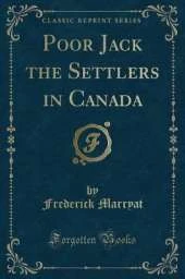 Poor Jack the Settlers in Canada (Classic Reprint)