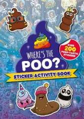 Where's the Poo? Sticker Activity Book: Over 200 Poop-tastic Stickers