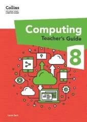 International Lower Secondary Computing Teacher’s Guide: Stage 8