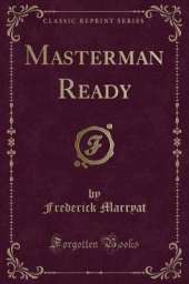 Masterman Ready (Classic Reprint)