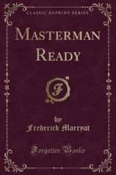 Masterman Ready (Classic Reprint)