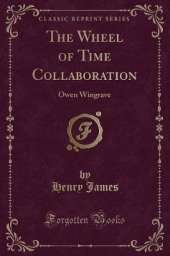 The Wheel of Time Collaboration: Owen Wingrave (Classic Reprint)