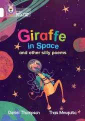 Giraffe in Space and other silly poems: Band 10/White