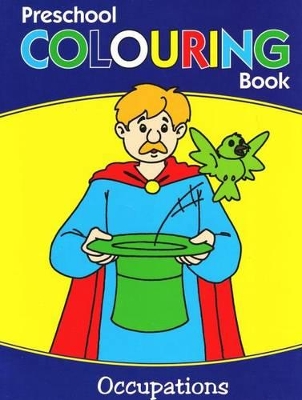 Preschool Colouring Book: Occupations