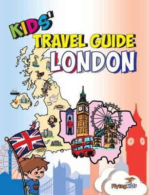 Kids' Travel Guide - London: The Fun Way to Discover London-Especially for Kids