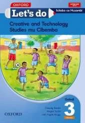 Let's do Creative and Technology Studies - Icibemba (Zam): Grade 3: Learner's Book