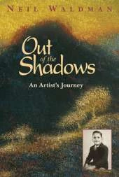 Out of the Shadows: An Artist's Journey