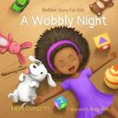 A Wobbly Night: Bedtime Story for Kids