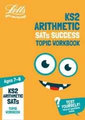 KS2 Maths Arithmetic Age 7-8 SATs Practice Workbook: For the 2021 Tests